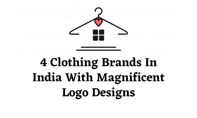 4 Clothing Brands In India With Magnificent Logo Designs