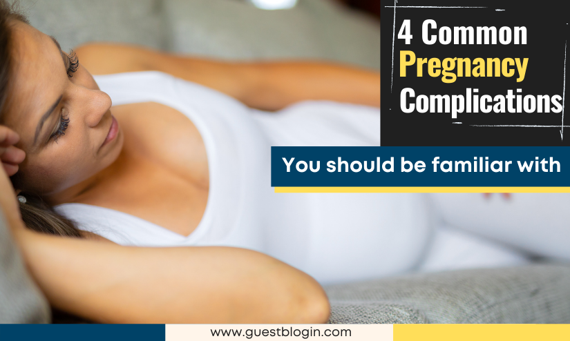 4 Common Pregnancy Complication