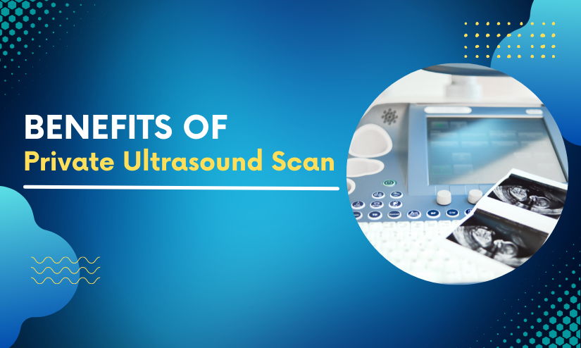 Private Ultrasound Scan In Leicester