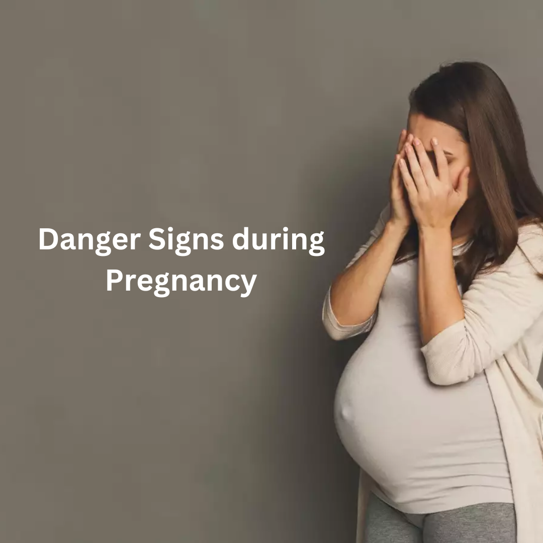 5 Important Danger Signs during Pregnancy